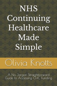 NHS Continuing Healthcare Made Simple: A No Jargon Straightforward Guide to Accessing CHC Funding cover