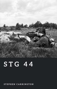 StG 44: The First Assault Rifle cover