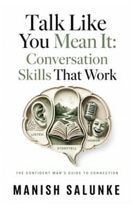 Talk Like You Mean It: Conversation Skills That Work: Master Listening, Storytelling & Humor to Create Natural, Engaging Conversations Anywhere cover