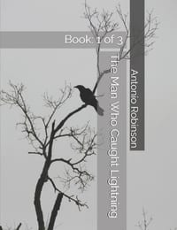 The Man Who Caught Lightning: Book one of three cover