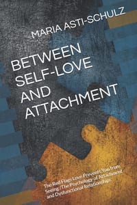 Between Self-Love and Attachment: The Red Flags Love Prevents You from Seeing /The Psychology of Attachment and Dysfunctional Relationships cover