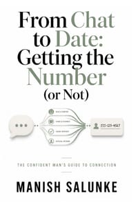 From Chat to Date: Getting the Number (or Not): Proven Low-Pressure Strategies for Seamlessly Exchanging Numbers and Building Real Connections-No Rush cover
