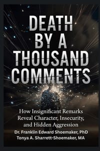 Death by a Thousand Comments: How Insignificant Remarks Reveal Character, Insecurity, and Hidden Aggression cover