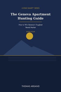 Living Smart: The Geneva Apartment Hunting Guide: How to Win Geneva's Toughest Rental Market cover