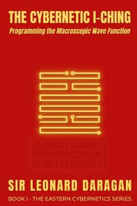 The Cybernetic I-Ching: Programming the Macroscopic Wave Function cover