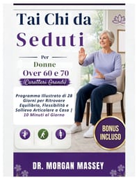 Tai Chi da seduti per donne over 60 e 70 (Caratteri Grandi): Programma Illustrato di 28 Giorni per Ritrovare Equilibrio, Flessibilità e Sollievo Artic cover