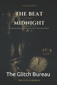 The Beat Before Midnight: A Golden Age Mystery of Jazz, Blackmail, and a Vault Sealed by Rhythm cover