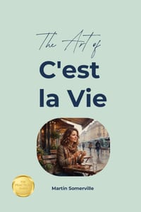 The Art of C'est la Vie: The Practical Guide. cover