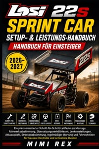 Losi 22s Sprint Car Setup & Performance Handbook Für Anfänger: Eine praktische Schritt-für-Schritt-Anleitung für Montage, Fahrwerksaufbau, Übersetzung cover