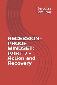 Recession-Proof Mindset: PART 7 - Action and Recovery cover