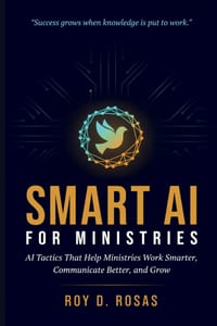 Smart AI for Ministries: AI Tactics That Help Ministries Work Smarter, Communicate Better, and Grow cover