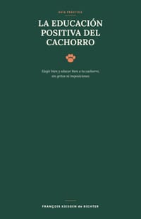 La Educación Positiva del Cachorro cover