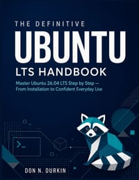 The Definitive Ubuntu Lts Handbook: Master Ubuntu 26.04 LTS Step by Step, From Installation to Confident Everyday Use cover