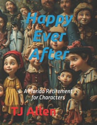 Happy Ever After: A Florida Retirement for Characters cover