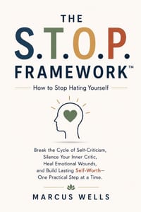 How to Stop Hating Yourself: The S.T.O.P. Method: Break the Cycle of Self-Criticism, Silence Your Inner Critic, Heal Emotional Wounds, and Build Lasti cover