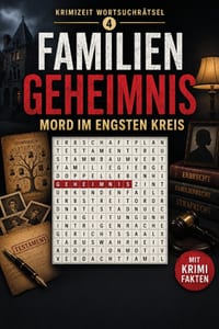 Wortsuchrätsel - Familiengeheimnis: Mord im engsten Kreis: 60 Wortsuchrätsel zu Erbschaft, Familienstreit, dunklen Geheimnissen und Mord in der Famili cover