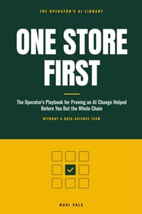 One Store First: The Operator's Playbook for Proving an AI Change Helped Before You Bet the Whole Chain, Without a Data-Science Team cover