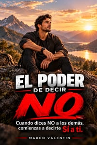 El Poder de Decir No Cuando dices NO a los demás, comienzas a decirte SÍ a ti cover