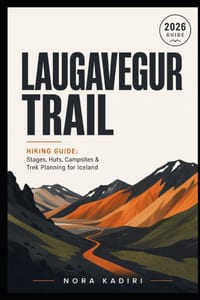 Laugavegur Trail Hiking Guide: Stages, Huts, Campsites & Trek Planning for Iceland cover