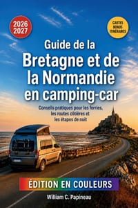 Guide de la Bretagne et de la Normandie en camping-car 2026-2027: Conseils pratiques pour les ferries, les routes côtières et les étapes de nuit cover