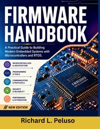 Firmware Handbook: A Practical Guide to Building Modern Embedded Systems with Microcontrollers and RTOS cover