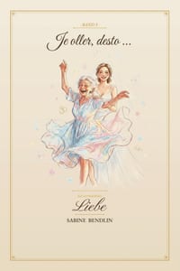 Je Oller, desto....... Band 3 Aus der Serie: Das Vermächnis der Liebe: In Anlehnung an das Gesetz der Annahme, Unterhaltsamme Begebenheiten des Lebens cover