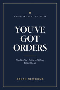 You've Got Orders: The No-Fluff Guide to PCSing to San Diego cover