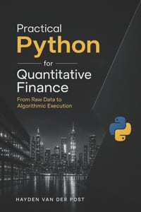Practical Python for Quantitative Finance: From Raw Data to Algorithmic Execution cover