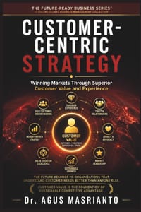 Customer-Centric Strategy: Winning Markets Through Superior Customer Value and Experience cover