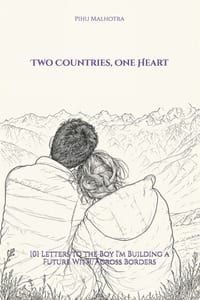 Two Countries, One Heart: 101 Letters to the Boy I'm Building a Future With, Across Borders cover