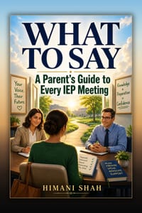 What to Say: A Parent's Guide to Every IEP Meeting cover