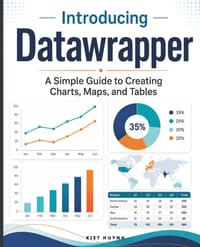 Introducing Datawrapper: A Simple Guide to Creating Charts, Maps, and Tables cover
