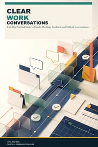 Clear Work Conversations: A 30-Day Practical Guide to Emails, Meetings, Feedback, and Difficult Conversations cover
