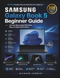 Samsung Galaxy Book 5 Beginner Guide: Use Your New Laptop With Clear, Easy-to-follow Instructions cover