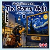 Charlie and The Starry Night. A sky full of dreams: Collection: Charlie Discovers Art. 5-8Y cover