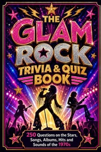 The Glam Rock Trivia & Quiz Book: 250 Questions on the Stars, Songs, Albums, Hits and Sounds of the 1970s cover