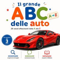 Il grande ABC delle auto: 26 veicoli affascinanti dalla A alla Z cover