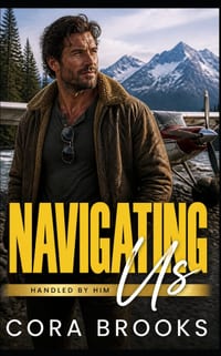 Navigating Us: An Alaskan Wilderness Second Chance Romance cover