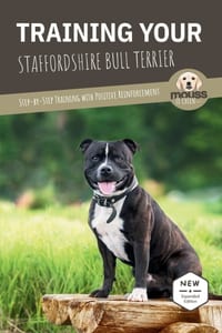 Training Your Staffordshire Bull Terrier: Step-by-Step Training with Positive Reinforcement cover