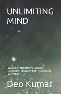 Unlimiting Mind: Breaking Mental Barriers, Building Unshakable Confidence, and Living Beyond Expectations cover
