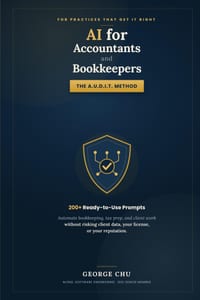 AI for Accountants and Bookkeepers: The A.U.D.I.T. Method and 200+ Ready-to-Use Prompts to Automate Bookkeeping, Tax Prep, and Client Work Without Ris cover