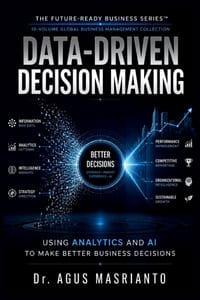 Data-Driven Decision Making: Using Analytics and AI to Make Better Business Decisions cover