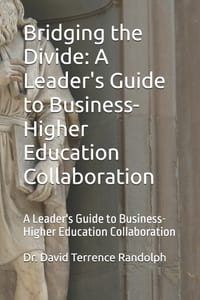 Bridging the Divide: A Leader's Guide to Business-Higher Education Collaboration: A Leader's Guide to Business-Higher Education Collaboration cover