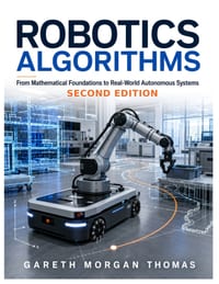 Robotics Algorithms: From Mathematical Foundations to Real-World Autonomous Systems cover