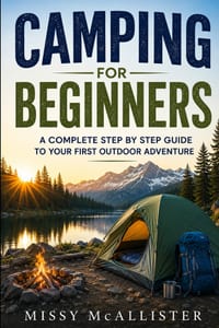 Camping for Beginners: A Complete Step by Step Guide to Your First Outdoor Adventure cover