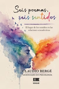 Seis poemas, seis sentidos: El lugar de los sentidos en las relaciones sexoafectivas cover