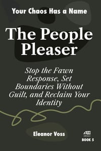 People Pleaser: Kill the Fawn Response, Stop Seeking Validation, and Build Unshakeable Boundaries cover