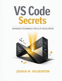 VS Code Secrets: Advanced Techniques for Elite Developers cover