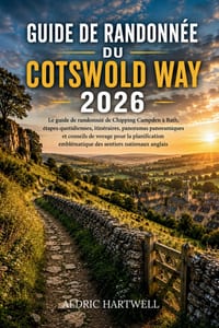 Guide de Randonnée Du Cotswold Way 2026: Le guide de randonnée de Chipping Campden à Bath, étapes quotidiennes, itinéraires, panoramas panoramiques et cover
