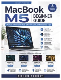 MacBook M5 Beginner Guide: Manual for Quick Setup, Efficient Use, and Practical Tips cover
